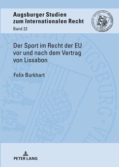 Der Sport im Recht der EU vor und nach dem Vertrag von Lissabon - Burkhart, Felix