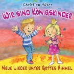 Wir sind Königskinder