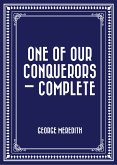 One of Our Conquerors - Complete (eBook, ePUB)