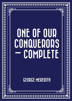 One of Our Conquerors — Complete (eBook, ePUB) - Meredith, George