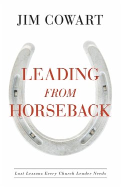 Leading From Horseback (eBook, ePUB) - Cowart, Jim