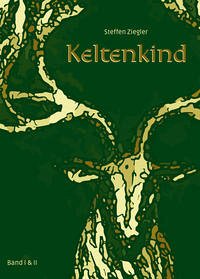 Keltenkind - Band I & II - Ziegler, Steffen