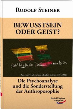 Bewusstsein oder Geist? - Steiner, Rudolf