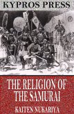 The Religion of the Samurai (eBook, ePUB)
