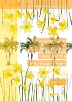 Topographies of Caribbean Writing, Race, and the British Countryside - Johnson, Joanna