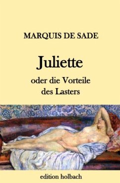Juliette oder die Vorteile des Lasters - Sade, Donatien A. Fr. Marquis de