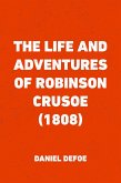 The Life and Adventures of Robinson Crusoe (1808) (eBook, ePUB)