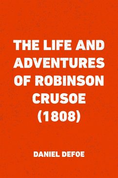 The Life and Adventures of Robinson Crusoe (1808) (eBook, ePUB) - Defoe, Daniel