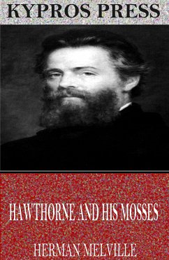 Hawthorne and His Mosses (eBook, ePUB) - Melville, Herman