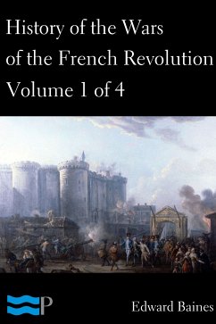 History of the Wars of the French Revolution, Volume 1 of 4 (eBook, ePUB) - Baines, Edward