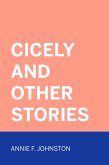Cicely and Other Stories (eBook, ePUB)