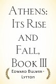 Athens: Its Rise and Fall, Book III (eBook, ePUB)