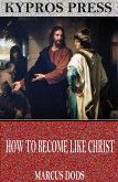 How to Become like Christ (eBook, ePUB)