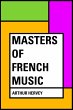 Masters of French Music (eBook, ePUB) - Bild 1
