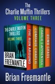 The Charlie Muffin Thrillers Volume Three (eBook, ePUB)
