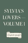 Sylvia's Lovers - Volume 1 (eBook, ePUB)