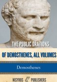 The Public Orations of Demosthenes, All Volumes (eBook, ePUB)