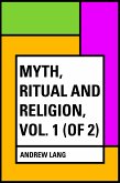 Myth, Ritual and Religion, Vol. 1 (of 2) (eBook, ePUB)