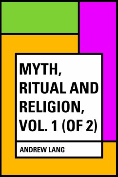 Myth, Ritual and Religion, Vol. 1 (of 2) (eBook, ePUB) - Lang, Andrew