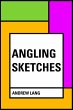 Angling Sketches (eBook, ePUB) - Bild 1