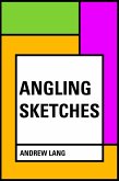 Angling Sketches (eBook, ePUB)