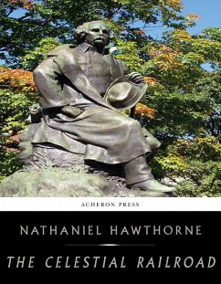 The Celestial Railroad (eBook, ePUB) - Hawthorne, Nathaniel