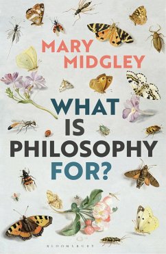 What Is Philosophy for? (eBook, ePUB) - Midgley, Mary