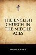 The English Church in the Middle Ages... - Bild 1