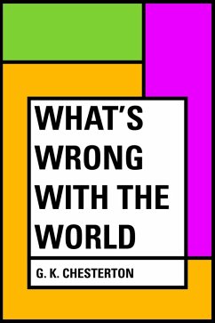 What's Wrong with the World (eBook, ePUB) - K. Chesterton, G.