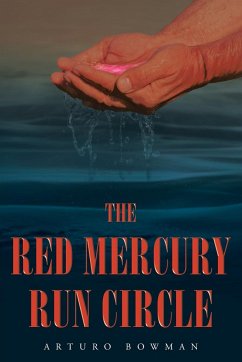 The Red Mercury Run Circle - Bowman, Arturo