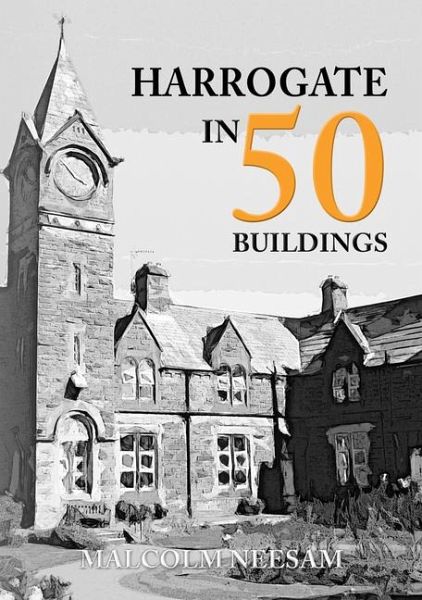 Harrogate in 50 Buildings Harrogate in 50 Buildings