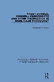Front Vowels, Coronal Consonants and Their Interaction in Nonlinear Phonology (eBook, PDF)