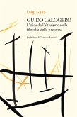 Guido Calogero. L’etica dell’altruismo nella filosofia della presenza (eBook, ePUB)