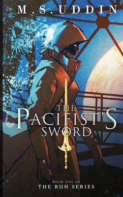 The Pacifist's Sword - Uddin, M. S.