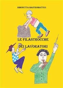 Le filastrocche dei lavoratori (eBook, ePUB) - Mastromatteo, Simonetta