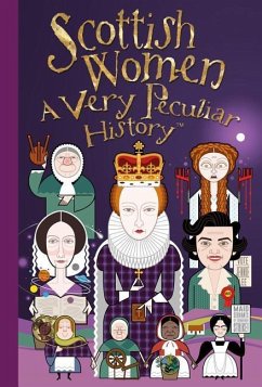 Scottish Women: A Very Peculiar History(tm) - Macdonald, Fiona