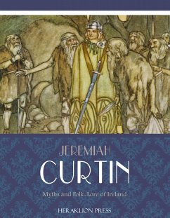 Myths and Folk-lore of Ireland (eBook, ePUB) - Curtin, Jeremiah