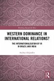 Western Dominance in International Relations? (eBook, PDF) Western Dominance in International Relations? (eBook, PDF)