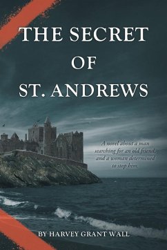 The Secret of St. Andrews - Wall, Harvey Grant