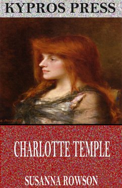 Charlotte Temple (eBook, ePUB) - Rowson, Susanna