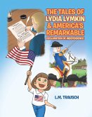 The Tales of Lydia Lymkin & America's Remarkable Declaration of Independence