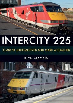 Intercity 225: Class 91 Locomotives and Mark 4 Coaches - Mackin, Rich