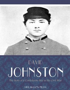 The Story of a Confederate Boy in the Civil War (eBook, ePUB) - Johnston, David