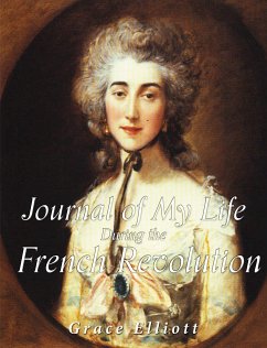 Journal of My Life during the French Revolution (eBook, ePUB) - Elliott, Grace