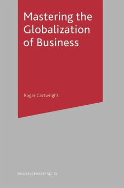Mastering the Globalization of Business (eBook, PDF) - Cartwright, Roger