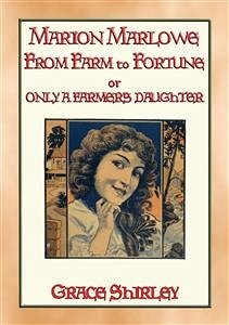 MARION MARLOWE - From Farm to Fortune (eBook, ePUB)