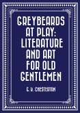 Greybeards at Play: Literature and Art for Old Gentlemen (eBook, ePUB)