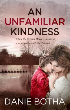 An Unfamiliar Kindness (eBook, ePUB) - Botha, Danie