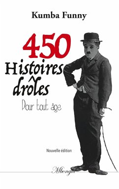 450 histoires drôles pour tout âge