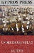 Under Drake's Flag: A Tale of the... - Bild 1